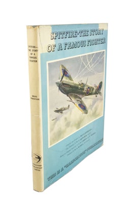 Item #4632 Spitfire — The Story of a Famous Fighter. Bruce ROBERTSON