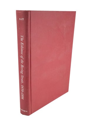 Item #4655 The Eskimos of Bering Strait, 1650-1898. Dorothy Jean RAY