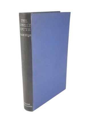 Item #4666 The Lonely South Translated from the French by Richard Graves. André Migot