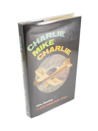 Item #4676 Charlie Mike Charlie. Clive CANNING