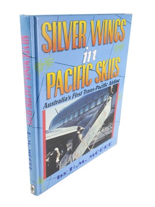 Item #4682 Silver Wings in Pacific Skies Australia's First Trans-Pacific Airline: British...