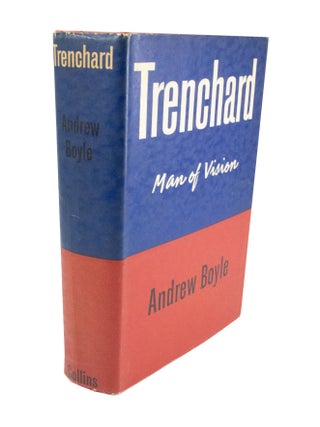 Item #4698 Trenchard Man of Vision. Andrew BOYLE
