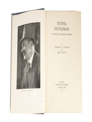 The Flying Dutchman The Life of Anthony Fokker