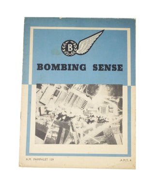 Item #4736 Bombing Sense Some Hints for Air Bombers. DIRECTORATE OF OPERATIONAL TRAINING