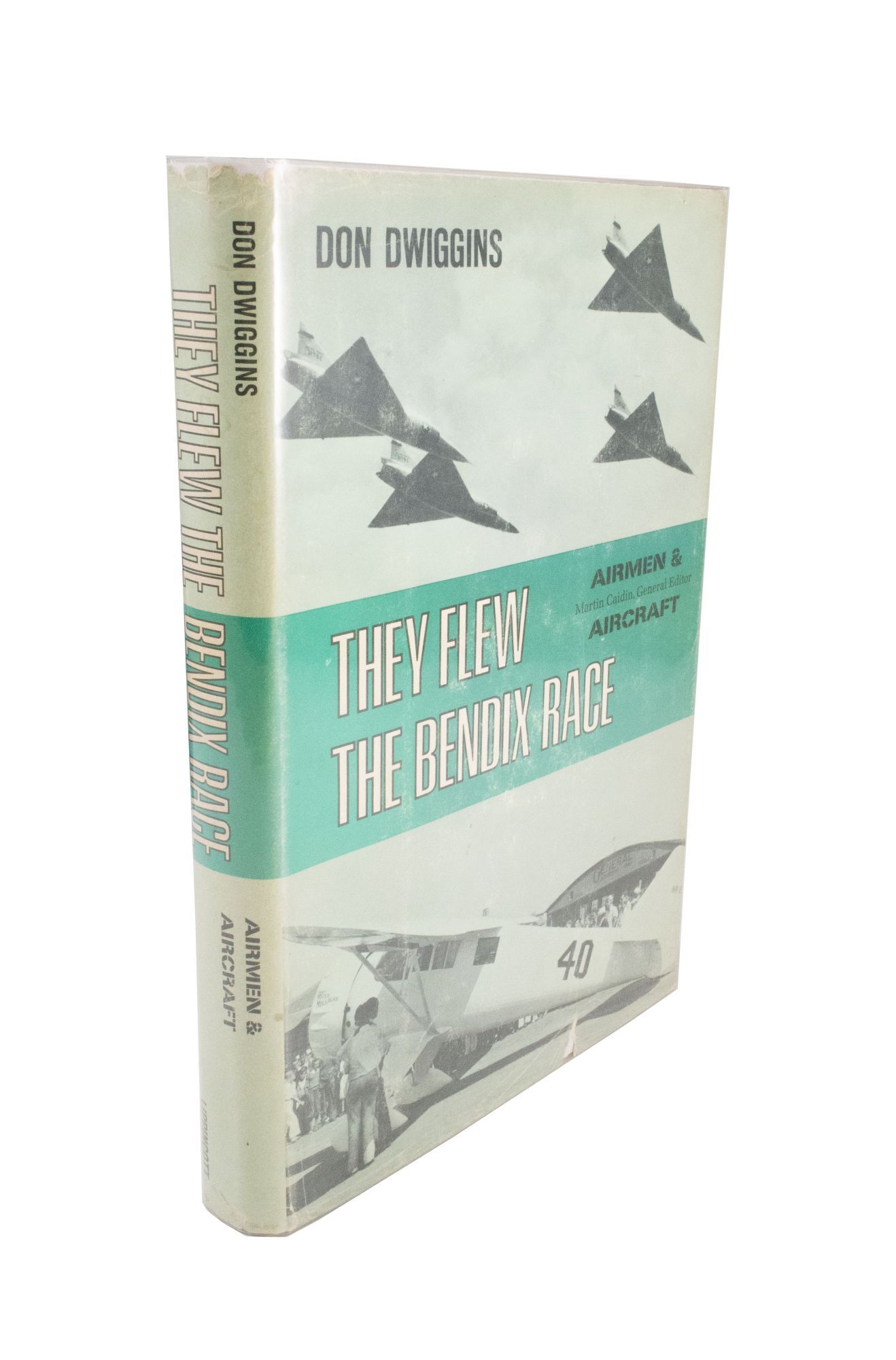 They Flew the Bendix Race The History of the Competition for the Bendix ...