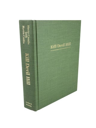 Kill Devil Hill The Epic of the Wright Brothers 1899-1909