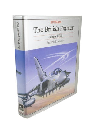 Item #4777 The British Fighter since 1912. Francis K. MASON