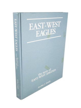 East-West Eagles the story of East-West Airlines