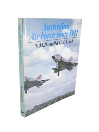 Item #4779 Australian Air Force since 1911. N. M. PARNELL, C. A. LYNCH