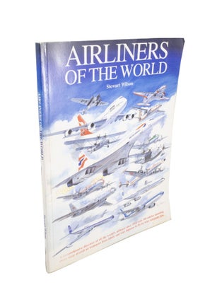 Item #4780 Airliners of the World. Stewart WILSON