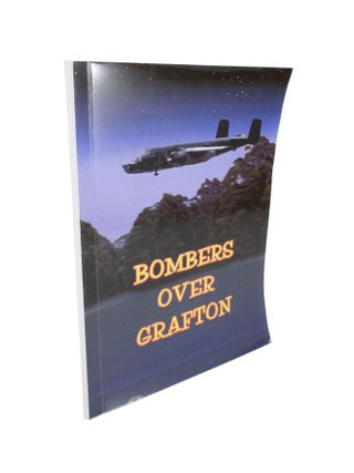 Item #4784 Bombers Over Grafton A Report of the Events of the Night of August 14th, 1942 when...