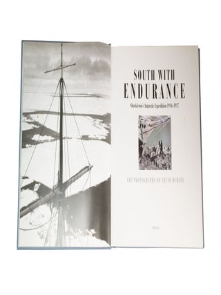 South with Endurance Shackleton's Antarctic Expedition 1914-1917The Photographs of Frank Hurley