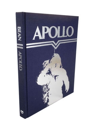 Apollo An Eyewitness Account by Astronaut/Explorer Artist/Moonwalker Alan Bean with Andrew Chaikin
