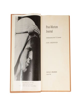 Post-mortem Journal Communications from T. E. Lawrence through the mediumship of Jane Sherwood