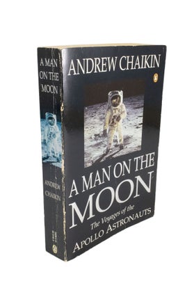 Item #4816 A Man on the Moon The Voyages of Apollo Astronauts. Andrew CHAIKIN