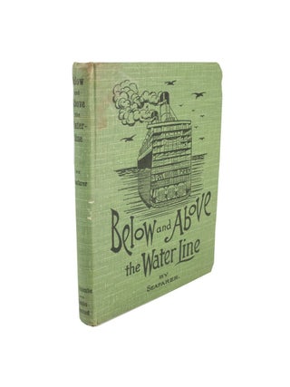 Item #4818 Below and Above the Water Line. SEAFARER, Walter MANNING