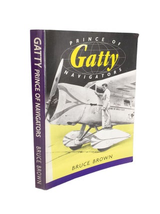 Item #4819 Gatty: Prince of Navigators. Bruce BROWN
