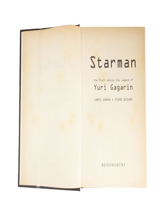 Starman The Truth behind the Legend of Yuri Gagarin