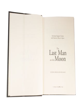 The Last Man on the Moon Astronaut Eugene Cernan and America's Race in Space