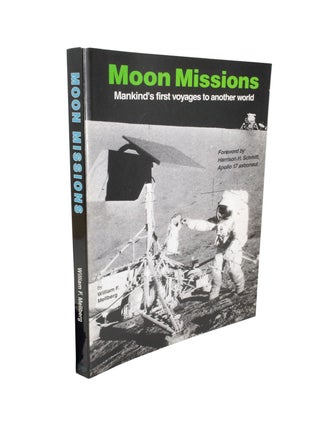 Item #4827 Moon Missions Mankind's First Voyages to Another World. William F. MELLBERG