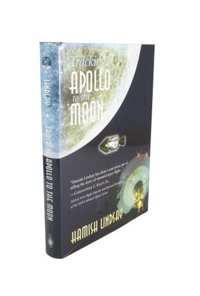 Item #4832 Tracking Apollo to the Moon. Hamish LINDSAY