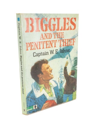 Item #4898 Biggles and the Penitent Thief. Captain W. E JOHNS