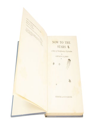 Now to the Stars A Story of Interplanetary Exploration