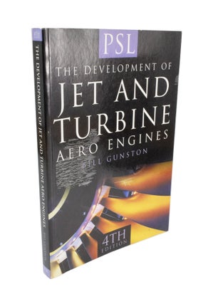 Item #4918 The Development of Jet and Turbine Aero Engines. Bill GUNSTON