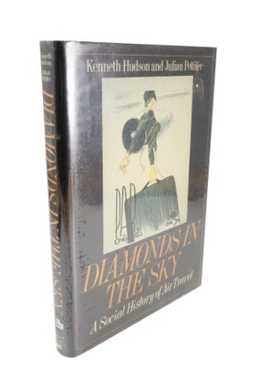 Item #4929 Diamonds in the Sky A Social History of Air Travel. Kenneth HUDSON, Julian PETTIFER