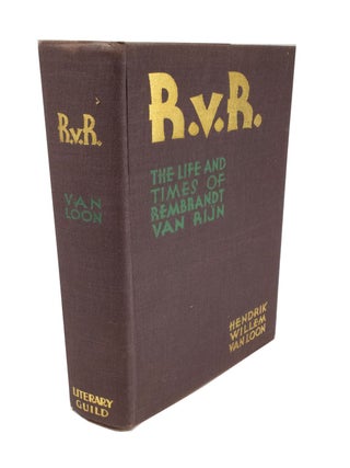 R.v.R. The Life and Times of Rembrandt van Rijn
