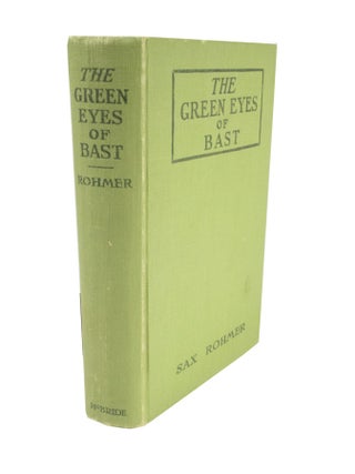 Item #4989 The Green Eyes of Bast. Sax ROHMER