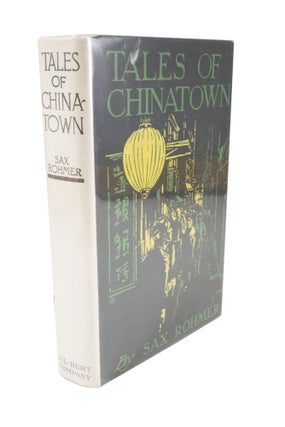 Item #4995 Tales of Chinatown. Sax ROHMER