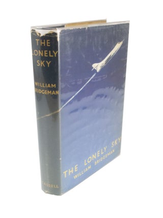 Item #5001 The Lonely Sky. William BRIDGEMAN, Jacqueline HAZARD