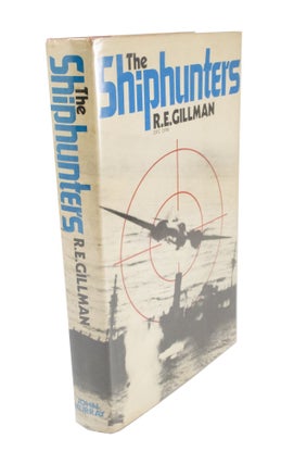 Item #5027 The Shiphunters. R. E. GILLMAN