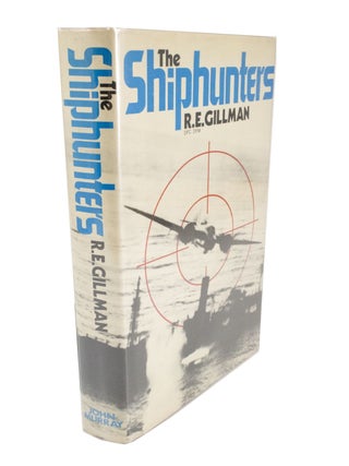 Item #5029 The Shiphunters. R. E. GILLMAN