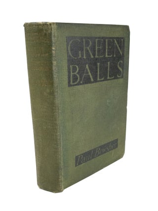 Item #5036 Green Balls The Adventures of a Night-Bomber. Paul BEWSHER