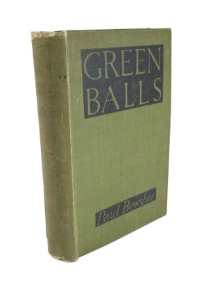 Item #5037 Green Balls The Adventures of a Night-Bomber. Paul BEWSHER