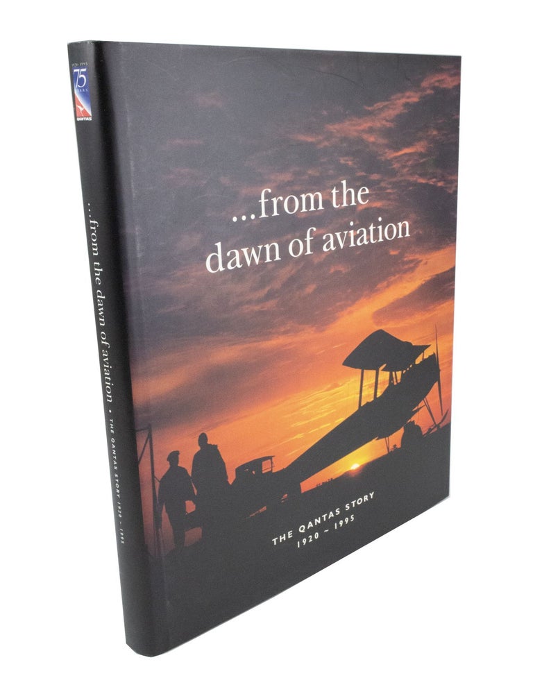 Item #5042 ...from the dawn of aviation The Qantas Story 1920 - 1995. John STACKHOUSE.