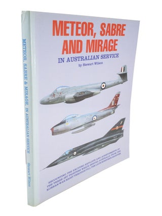 Item #5068 Meteor, Sabre and Mirage in Australian Service. Stewart WILSON