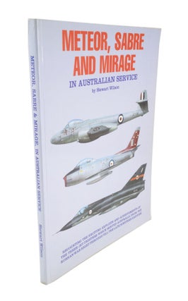 Item #5069 Meteor, Sabre and Mirage in Australian Service. Stewart WILSON