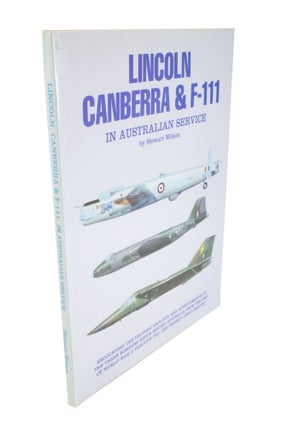 Item #5075 Lincoln, Canberra & F-111 in Australian Service. Stewart WILSON