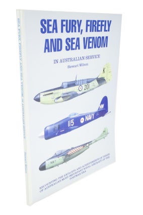 Item #5078 Sea Fury, Firefly and Sea Venom in Australian Service. Stewart WILSON