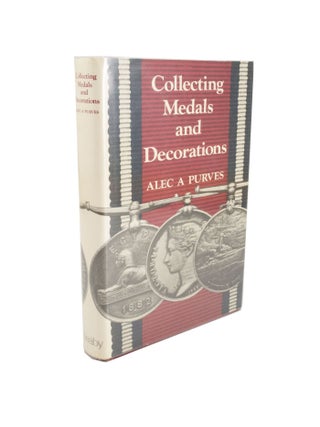 Item #5107 Collecting Medals and Decorations. Alec A. PURVES