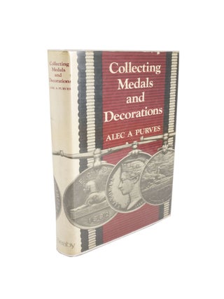 Item #5109 Collecting Medals and Decorations. Alec A. PURVES