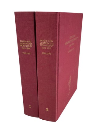 Item #5151 Diving and Underwater Technology 1405-1830 A Narrative Bibliography Volume I & II....