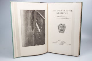 An Explorer in the Air Service By Hiram Bingham, formerly Lieutenant-Colonel, Air Service, U.S.A.
