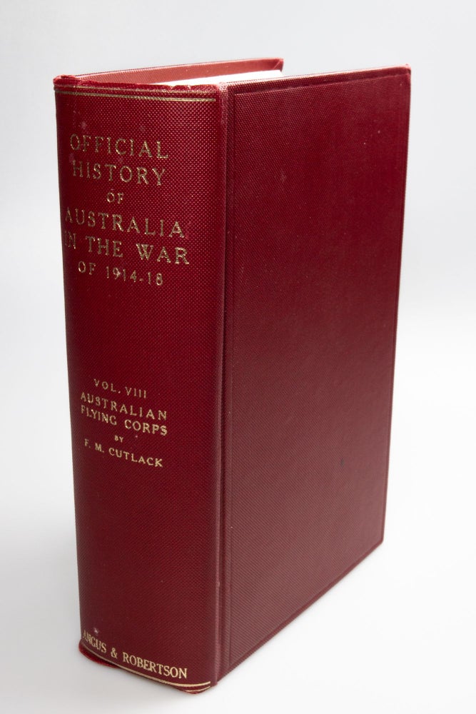 Item #63 Official History of Australia in the War of 1914-1918 (Vol. VIII) The Australian Flying Corps. F. M. CUTLACK.