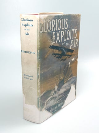 Item #6 Glorious Exploits of the Air. Edgar MIDDLETON