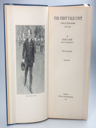The First Yale Unit A Story of Naval Aviation. 1916-1919.