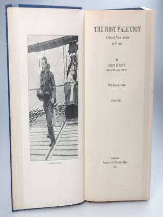The First Yale Unit A Story of Naval Aviation. 1916-1919.